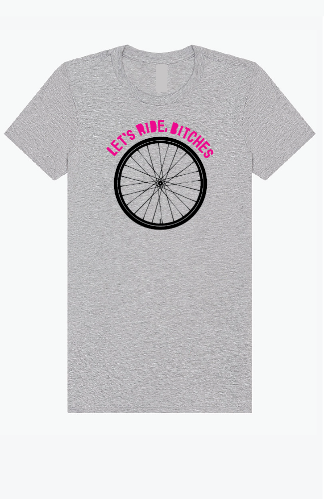 Coeur Sports Let's Ride Bitches Tee